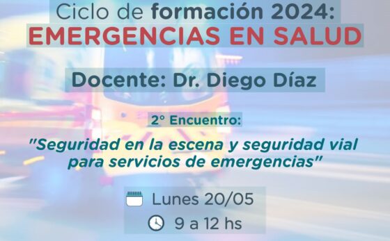 20 de mayo: 2º Encuentro del Ciclo de Formación sobre Emergencias en Salud